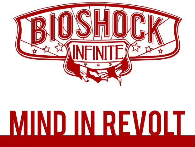 BioShock Infinite Mind in Revolt