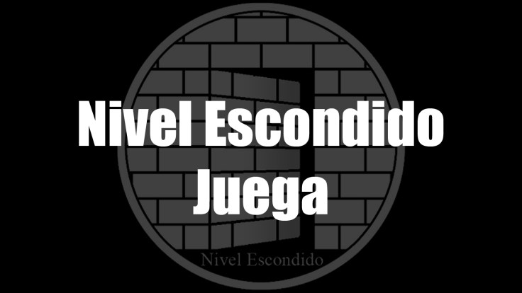 Nivel Escondido (Nivel Escondido Juega)