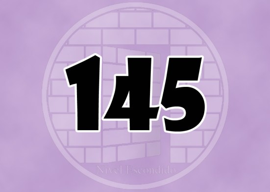 Nivel Escondido 145