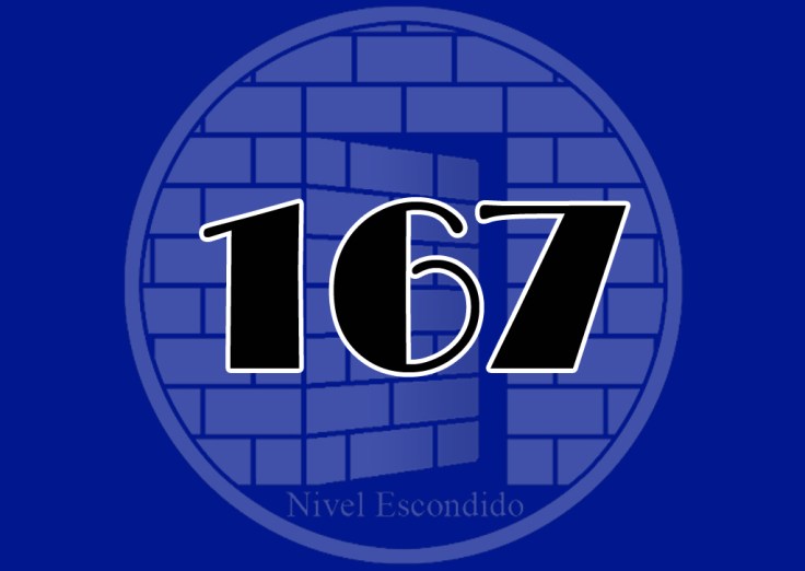 Nivel Escondido 167